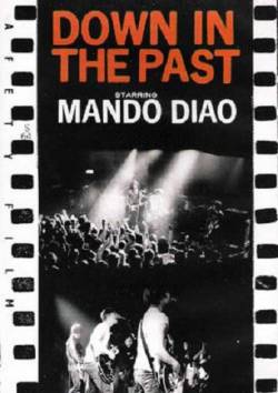 Mando Diao : Down in the Past